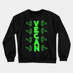 Vegan Veganism Crewneck Sweatshirt